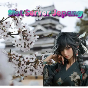 Optimalkan Permainan Slot Anda dengan Slot Server Jepang